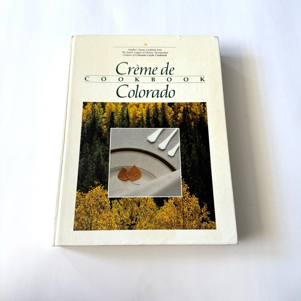 Crème de Colorado Cookbook